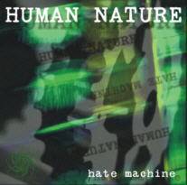 Human Nature : Hate Machine